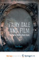Fairy Tale and Film : Old Tales with a New Spin