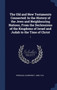 The Old and New Testaments Connected : In the History of the Jews and Neighbouring Nations, From the Declensions of the Kingdoms of Israel and Judah to the Time of Christ: 1