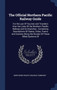 The Official Northern Pacific Railway Guide : For the use Of Tourists and Travelers Over the Lines Of the Northern Pacific Railway and its Branches: Containing Descriptions Of States, Cities, Towns an