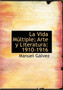 La Vida M Ltiple; Arte y Literatura : 1910-1916