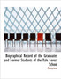 Biographical Record of the Graduates and Former Students of the Yale Forest School