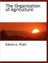 The Organization of Agriculture