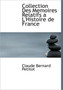 Collection Des Memoires Relatifs A L'Histoire de France
