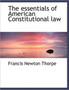 The Essentials of American Constitutional Law