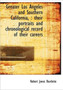 Greater Los Angeles and Southern California, : Their Portraits and Chronological Record of Their Car