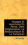 Voyages Et Aventures En Perse, Dans L'Afghanistan, Le Beloutchistan Et Le Turkestan