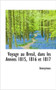 Voyage Au Br Sil, Dans Les Ann Es 1815, 1816 Et 1817