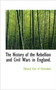 The History of the Rebellion and Civil Wars in England.