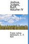 Joshua, Judges, Ruth, Volume IV