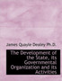 The Development of the State, Its Governmental Organization and Its Activities