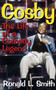 Cosby : The Life of a Comedy Legend by Ronald L. Smith - Hardback