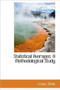 Statistical Averages : A Methodological Study