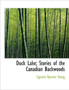 Duck Lake; Stories of the Canadian Backwoods