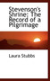 Stevenson's Shrine : The Record of a Pilgrimage Stevenson's Shrine : The Record of a Pilgrimage