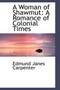 A Woman of Shawmut : A Romance of Colonial Times