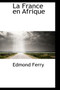La France En Afrique