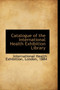 Catalogue of the International Health Exhibition Library