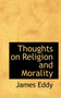 Thoughts on Religion and Morality