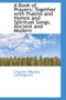 A Book of Prayers : Together with Psalms and Hymns and Spiritual Songs, Ancient and Modern