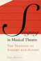 Singing in Musical Theatre : The Training of Singers and Actors by Joan Melton - Paperback