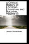 A Critical History of Christian Literature and Doctrine, Volume III