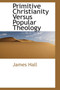 Primitive Christianity Versus Popular Theology