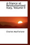 A Glance at Revolutionized Italy, Volume II