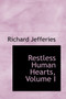 Restless Human Hearts, Volume I
