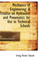 Mechanics of Engineering : A Treatise on Hydraulics and Pneumatics for Use in Technical Schools