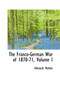 The Franco-German War of 1870-71, Volume I