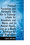 Practical Psychology and Psychiatry : For Use in Training-Schools for Attendants and Nurses and in Me