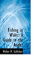 Fishing in Wales : A Guide to the Angler