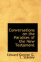 Conversations on the Parables of the New Testament