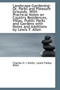 Landscape Gardening : Or, Parks and Pleasure Grounds. With Practical Notes on Country Residences, Vil