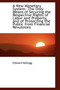 A New Monetary System : The Only Means of Securing the Respective Rights of Labor and Property, and O