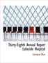 Thirty-Eighth Annual Report Lakeside Hospital