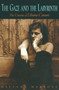 The Gaze and the Labyrinth : The Cinema of Liliana Cavani by Gaetana Marrone - Hardback
