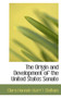 The Origin and Development of the United States Senate