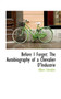 Before I Forget : The Autobiography of a Chevalier D'Industrie