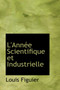 L'Annee Scientifique Et Industrielle