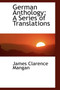 German Anthology : A Series of Translations