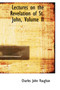 Lectures on the Revelation of St. John, Volume II