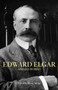 Edward Elgar and His World by Byron Adams - Hardback