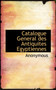 Catalogue General Des Antiquites Egyptiennes