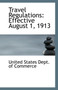 Travel Regulations : Effective August 1, 1913