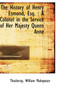 The History of Henry Esmond : A Colonel in the Service of Her Majesty Queen Anne