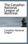 The Canadian National League of Montreal