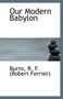 Our Modern Babylon