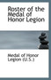 Roster of the Medal of Honor Legion