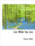 Live While You Live